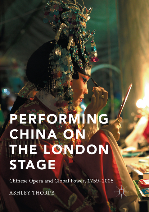 Performing China on the London Stage - Ashley Thorpe