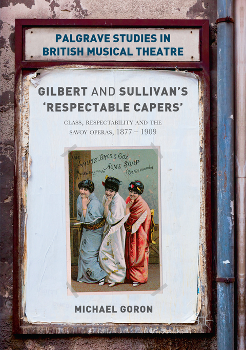 Gilbert and Sullivan's 'Respectable Capers' - Michael Goron