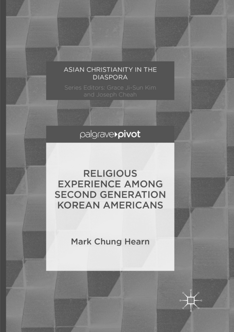 Religious Experience Among Second Generation Korean Americans - Mark Chung Hearn