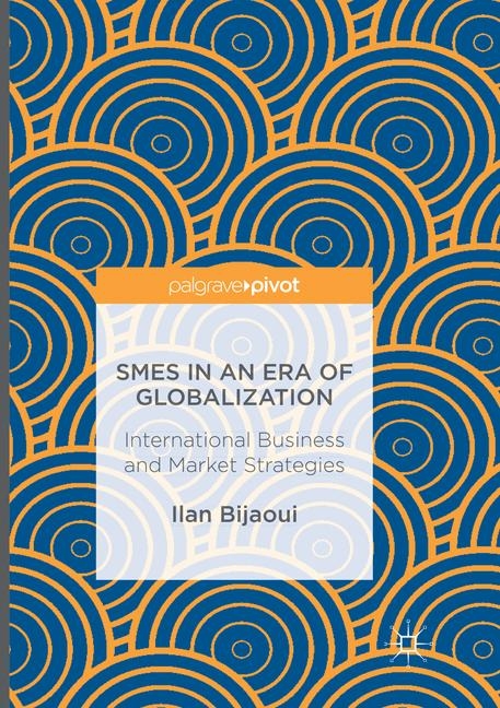 SMEs in an Era of Globalization - Ilan Bijaoui