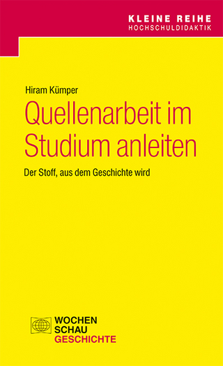 Quellenarbeit im Studium anleiten