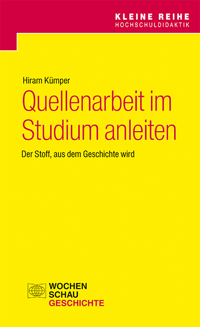 Quellenarbeit im Studium anleiten - Hiram K&uuml;mper