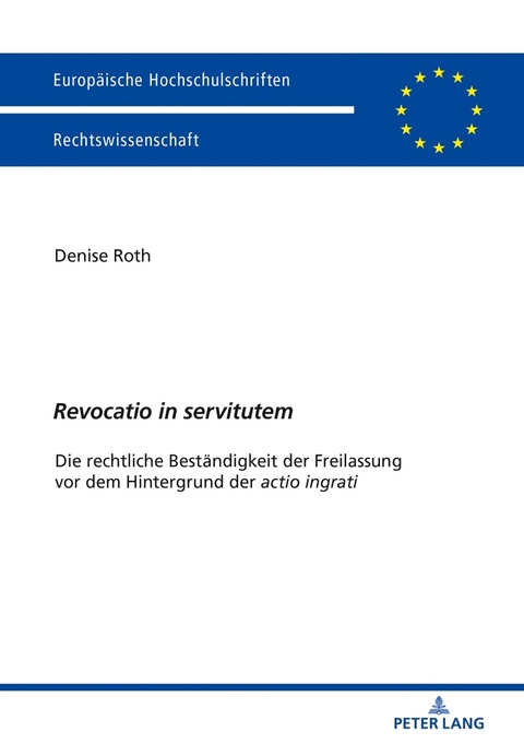 &laquo;Revocatio in servitutem&raquo; - Denise Roth