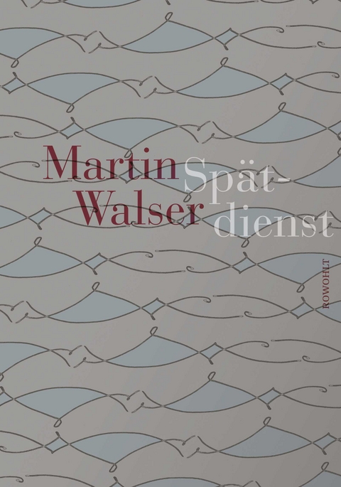Sp&auml;tdienst - Martin Walser