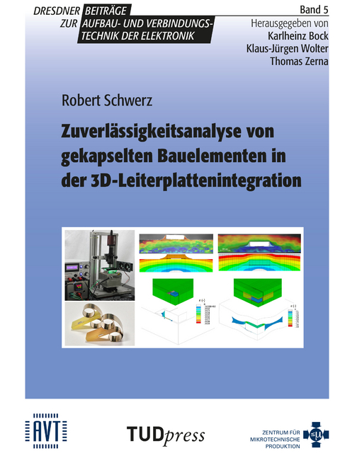 Zuverl&auml;ssigkeitsanalyse von gekapselten Bauelementen in der 3D-Leiterplattenintegration - Robert Schwerz