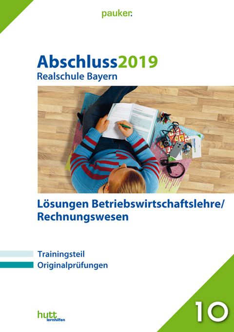 Abschluss 2019 - Realschule Bayern L&ouml;sungen Betriebswirtschaftslehre/Rechnungswesen