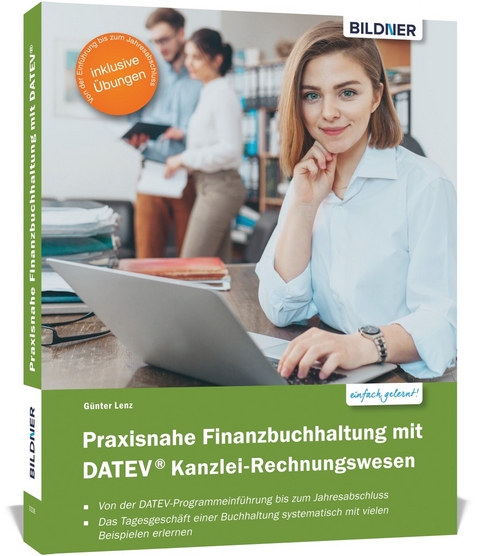 Praxisnahe Finanzbuchhaltung mit DATEV Kanzlei-Rechnungswesen - G&uuml;nter Lenz