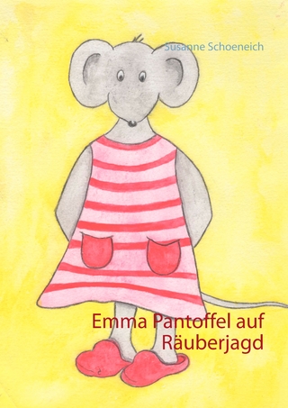 Emma Pantoffel auf Räuberjagd