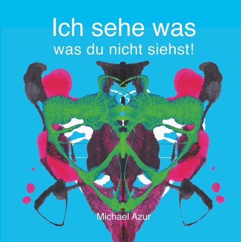 Ich sehe was, was du nicht siehst! - Michael Azur