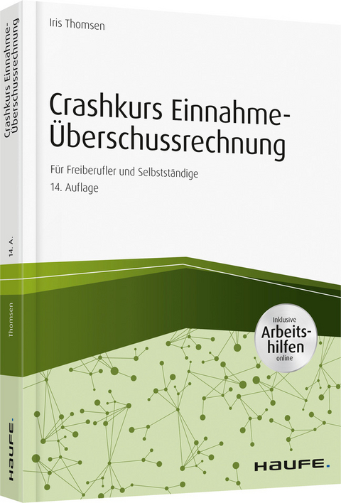 Crashkurs Einnahme-&Uuml;berschussrechnung - inkl. Arbeitshilfen online - Iris Thomsen
