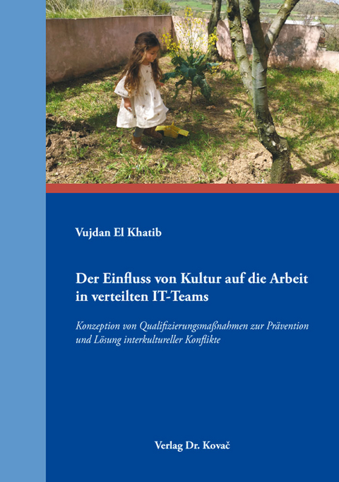 Der Einfluss von Kultur auf die Arbeit in verteilten IT-Teams - Vujdan El Khatib
