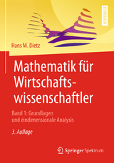 Mathematik für Wirtschaftswissenschaftler - Dietz, Hans M.