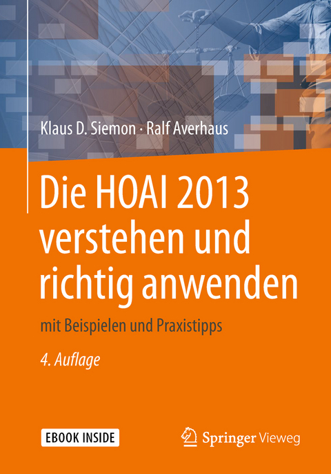 Die HOAI 2013 verstehen und richtig anwenden - Klaus D. Siemon, Ralf Averhaus