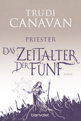 Das Zeitalter der F&uuml;nf - Priester - Trudi Canavan