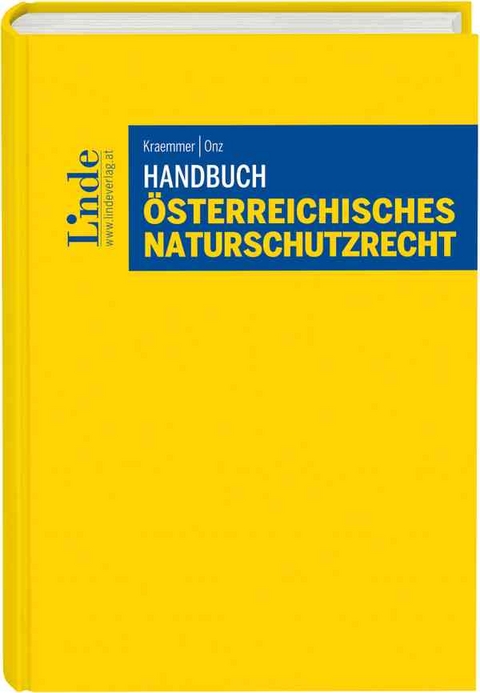 Handbuch &Ouml;sterreichisches Naturschutzrecht - Herwig Kraemmer, Christian Onz