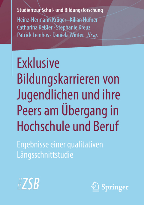 Exklusive Bildungskarrieren von Jugendlichen und ihre Peers am &Uuml;bergang in Hochschule und Beruf - 