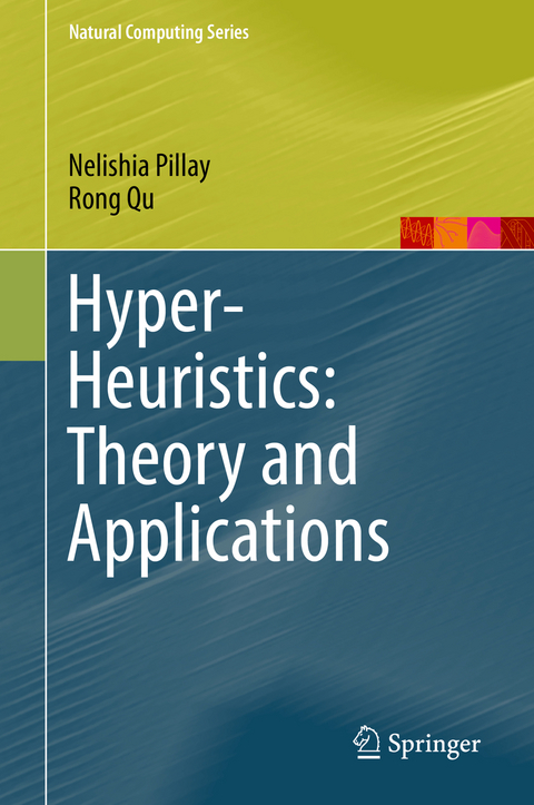 Hyper-Heuristics: Theory and Applications - Nelishia Pillay, Rong Qu