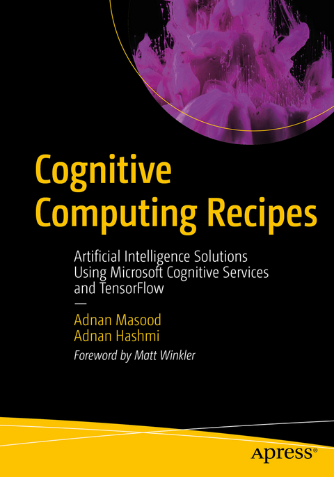 Cognitive Computing Recipes - Adnan Masood, Adnan Hashmi