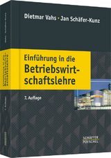 Einf&uuml;hrung in die Betriebswirtschaftslehre - Dietmar Vahs, Jan Sch&auml;fer-Kunz
