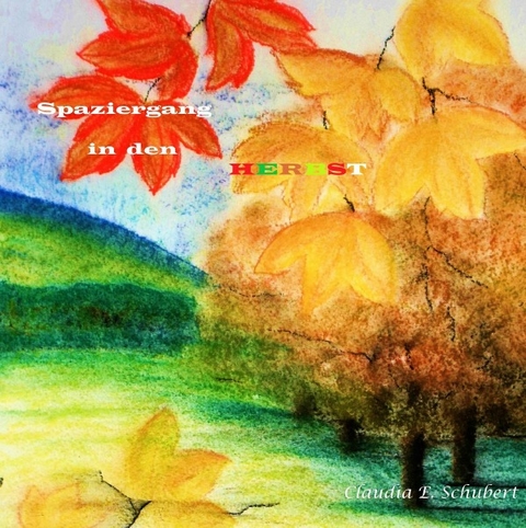 Marlene's Strohhut / Spaziergang in den Herbst - Claudia Erika Schubert