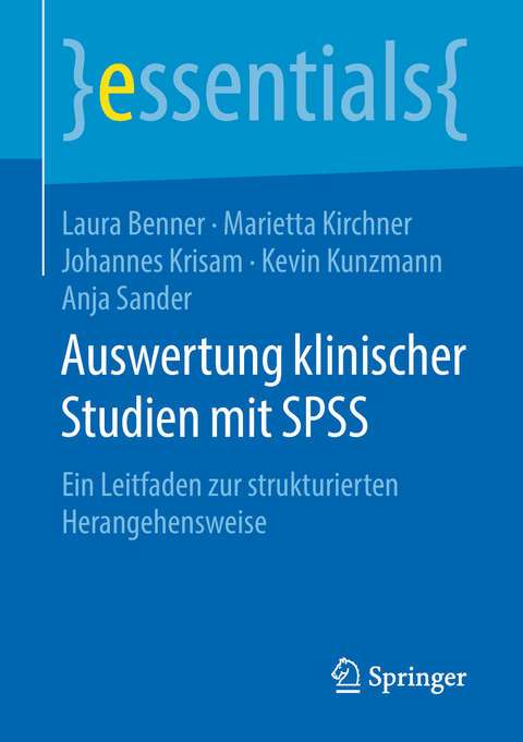Auswertung klinischer Studien mit SPSS - Laura Benner, Marietta Kirchner, Johannes Krisam, Kevin Kunzmann, Anja Sander
