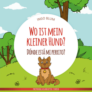 Wo ist mein kleiner Hund? - Dónde está mi perrito?