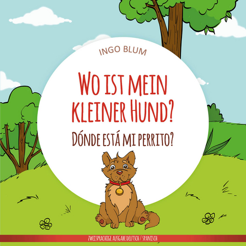 Wo ist mein kleiner Hund? - D&oacute;nde est&aacute; mi perrito? - Ingo Blum
