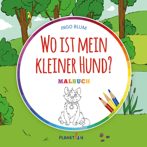 Wo ist mein kleiner Hund - MALBUCH - Ingo Blum
