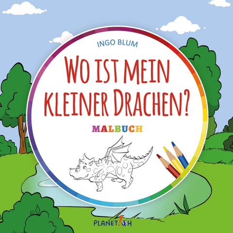 Wo ist mein kleiner Drachen? - MALBUCH - Ingo Blum