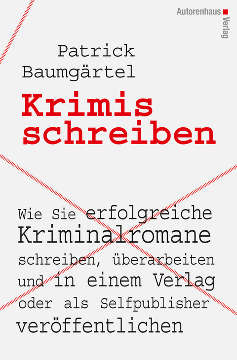 Krimis schreiben - Patrick Baumg&auml;rtel