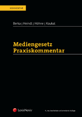 Mediengesetz Praxiskommentar - Walter Berka, Lucie Heindl, Thomas H&ouml;hne, Alexander Koukal