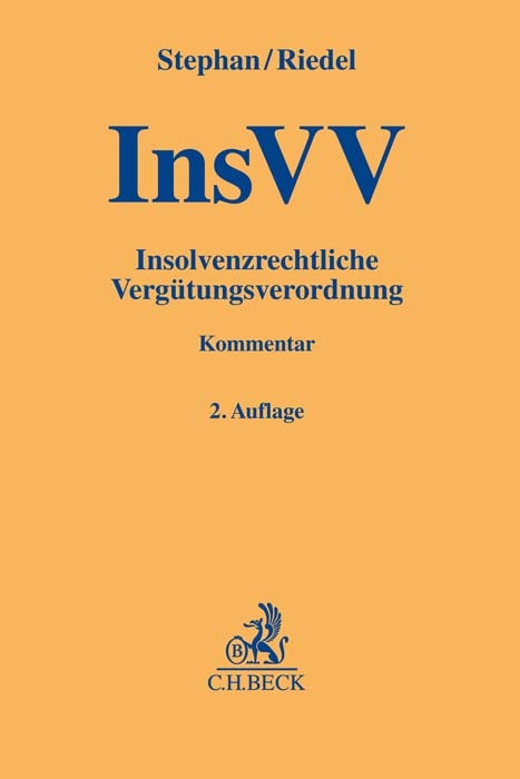 Insolvenzrechtliche Verg&uuml;tungsverordnung (InsVV) - Guido Stephan, Ernst Riedel