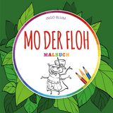 Mo der Floh - MALBUCH - Ingo Blum