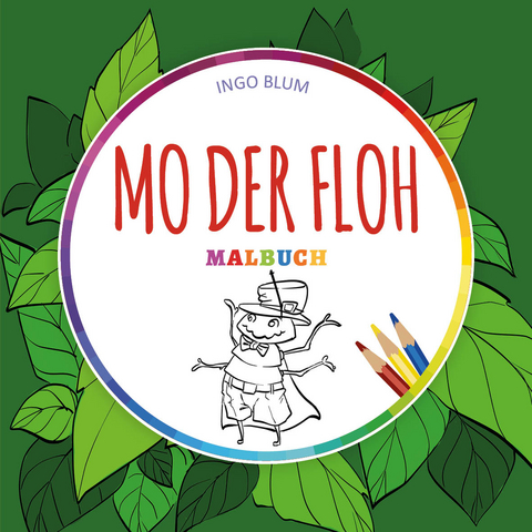 Mo der Floh - MALBUCH - Ingo Blum