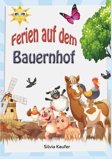Ferien auf dem Bauernhof - Silvia Kaufer