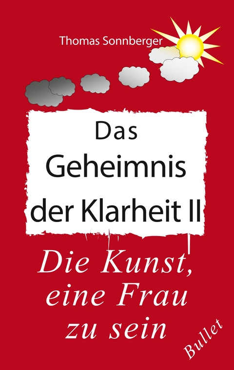 Das Geheimnis der Klarheit II - Thomas Sonnberger