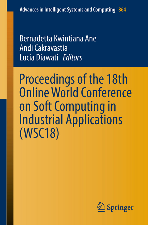 Proceedings of the 18th Online World Conference on Soft Computing in Industrial Applications (WSC18) - 