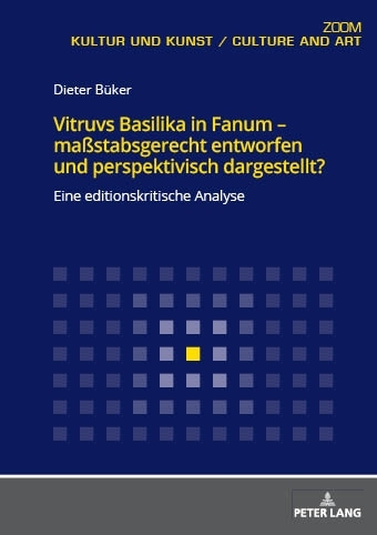 Vitruvs Basilika in Fanum &ndash; ma&szlig;stabsgerecht entworfen und perspektivisch dargestellt? - Dieter B&uuml;ker