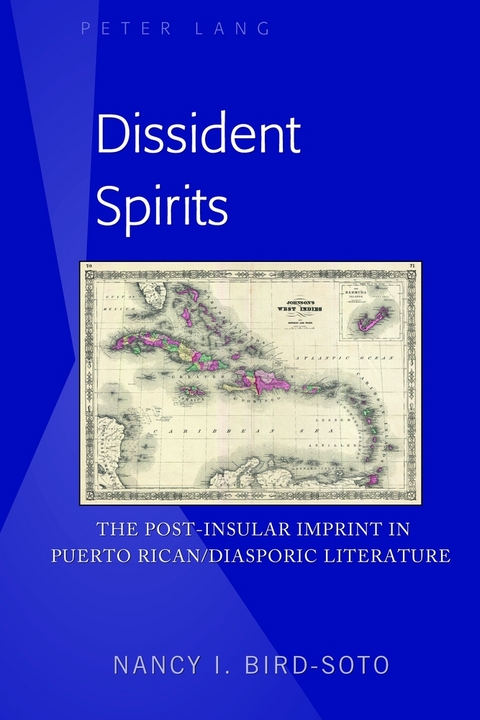 Dissident Spirits - Nancy I. Bird-Soto