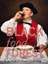 Blackfoodforest - Michael Wissing, Claudia Thoma