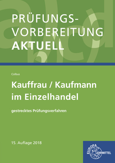 Pr&uuml;fungsvorbereitung aktuell - Kauffrau/Kaufmann im Einzelhandel - Gerhard Colbus