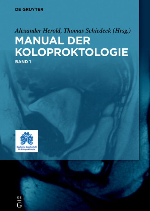 Manual f&uuml;r Koloproktologie, Band 1 - 