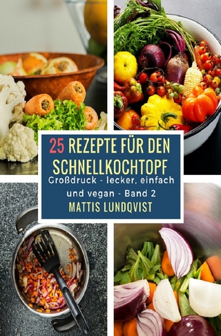 25 Rezepte für den Schnellkochtopf