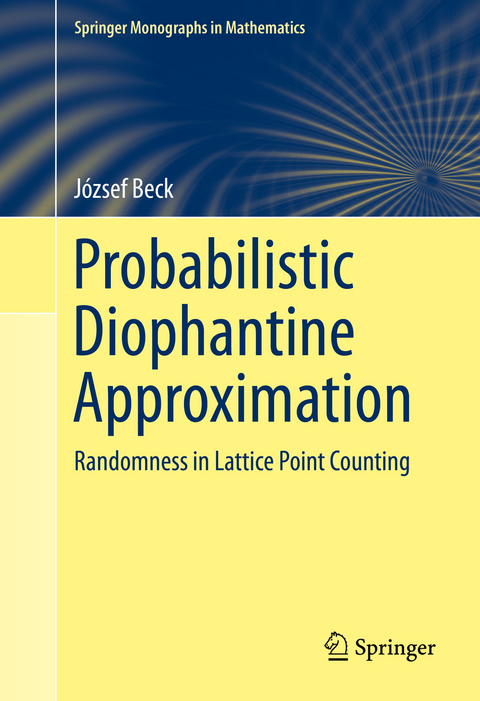 Probabilistic Diophantine Approximation -  József Beck