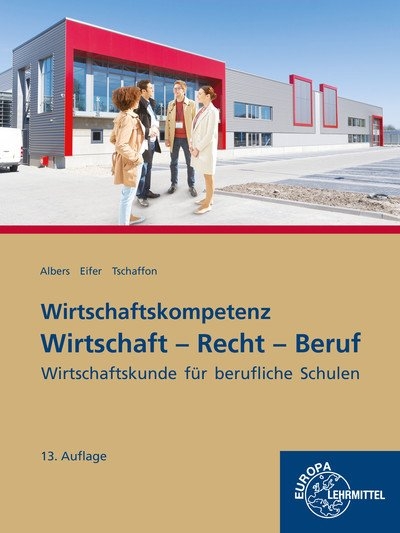 Wirtschaft-Recht-Beruf - Hans-J&uuml;rgen Albers, Elke Eifer, Dieter Tschaffon