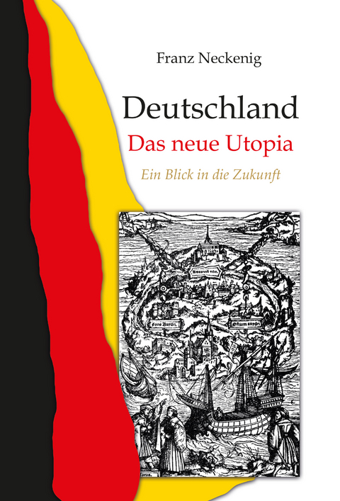 Deutschland - Das neue Utopia - Franz Neckenig
