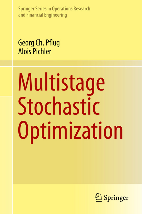 Multistage Stochastic Optimization - Georg Ch. Pflug, Alois Pichler