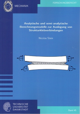Analytische und semi-analytische Berechnungsmodelle zur Auslegung von Strukturklebverbindungen