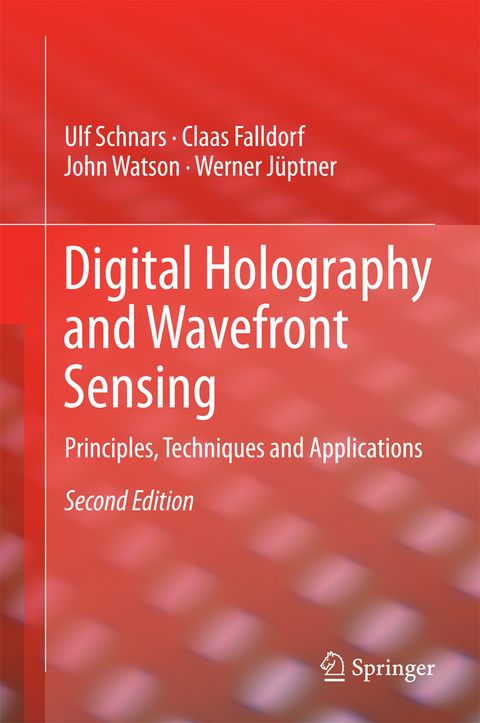 Digital Holography and Wavefront Sensing - Ulf Schnars, Claas Falldorf, John Watson, Werner Jüptner