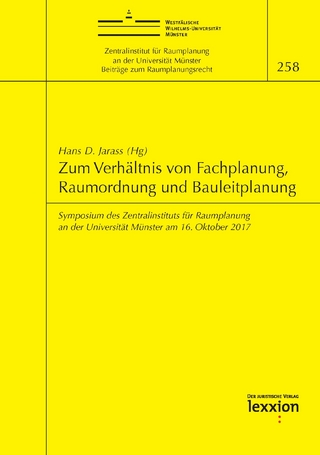 Zum Verhältnis von Fachplanung, Raumordnung und Bauleitplanung